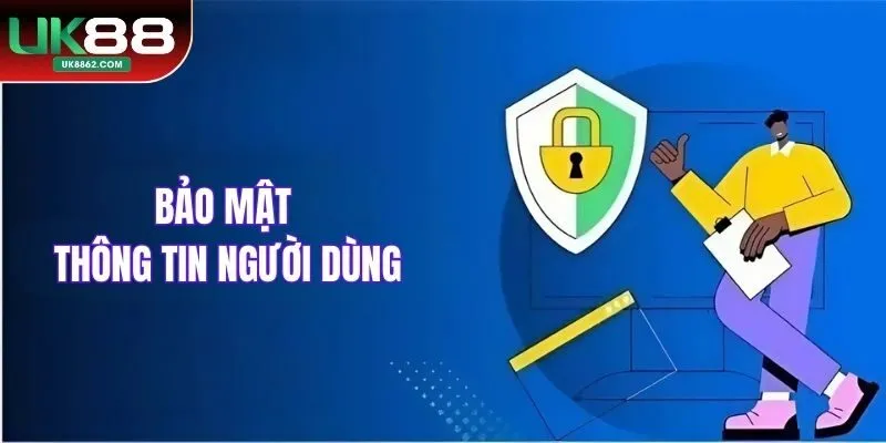 Bảo mật thông tin người dùng