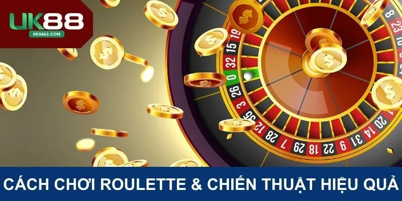 Cách chơi roulette tại UK88