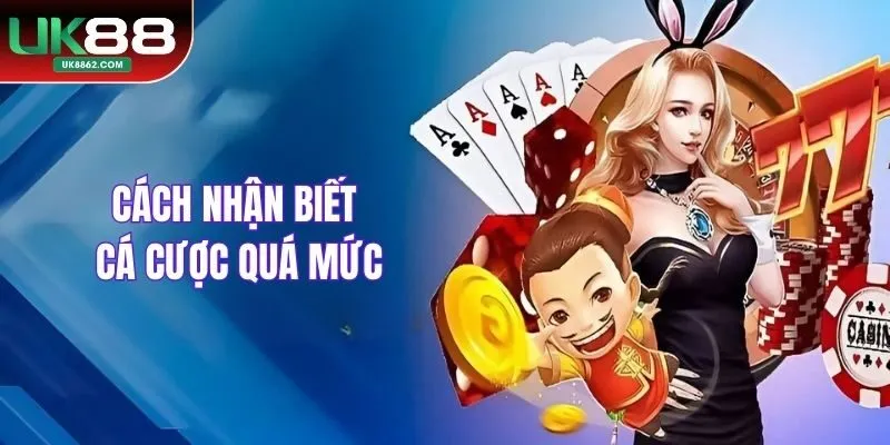 Cách nhận biết cá cược quá mức