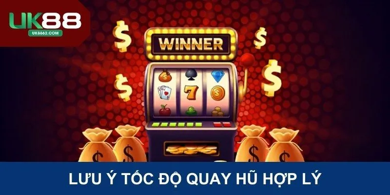 Lưu ý tốc độ quay hũ hợp lý