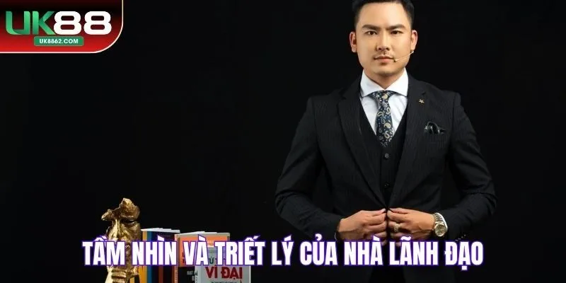 Tầm nhìn và triết lý của nhà lãnh đạo